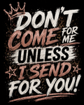 DON'T COME FOR ME CREWNECK TSHIRT